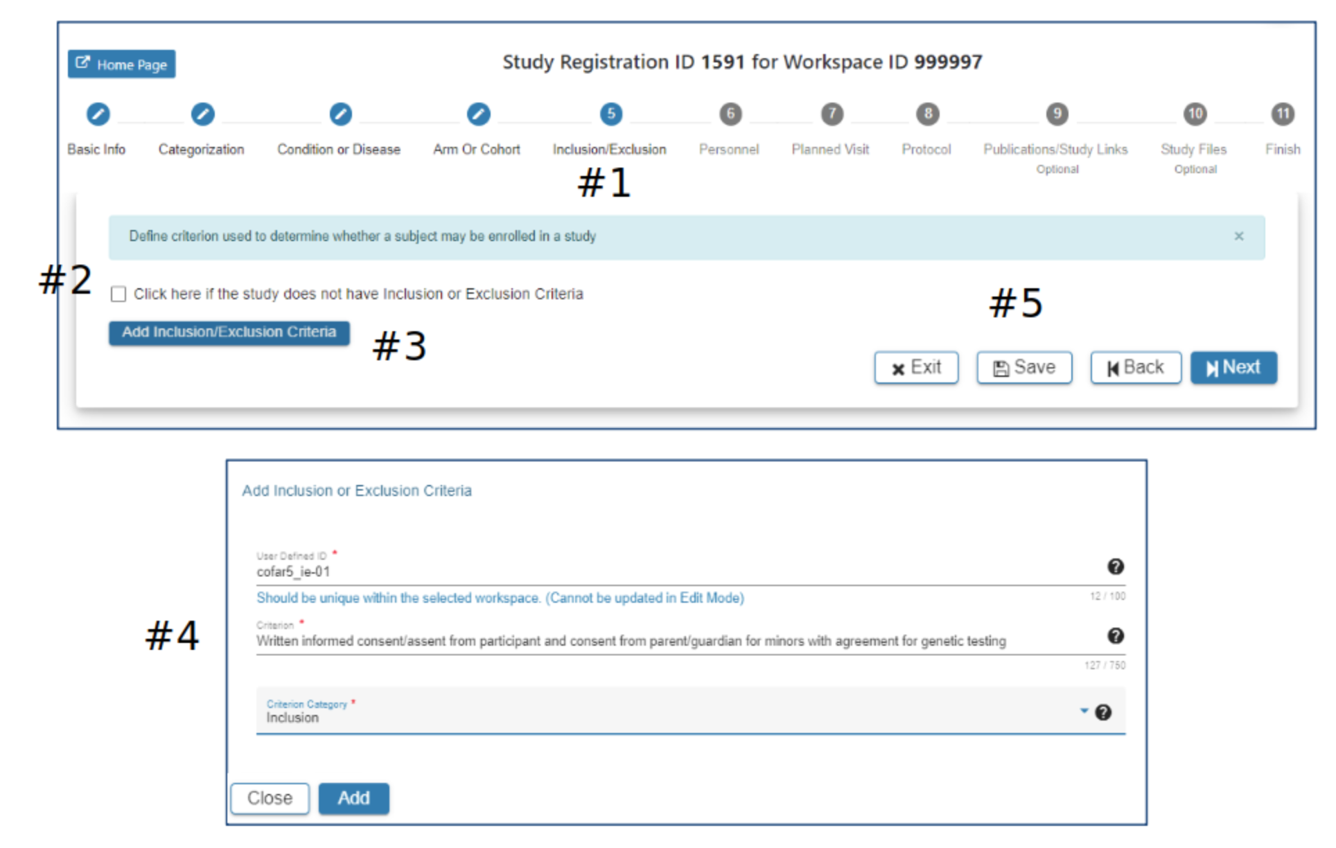 1. Displays Inclusion/Exclusion page.
        2. Checkbox to verify.
        3. Blue 'Add Inclusion/Exclusion Criteria' button.
        4. Required fields are as follows: 'User defined ID (should be unique within the selected workspace and cannot be changed), Criterion, and Criterion Category.'
        5. 'Exit', 'Save', 'Back', and 'Next' rectangular buttons (bottom right of the page).