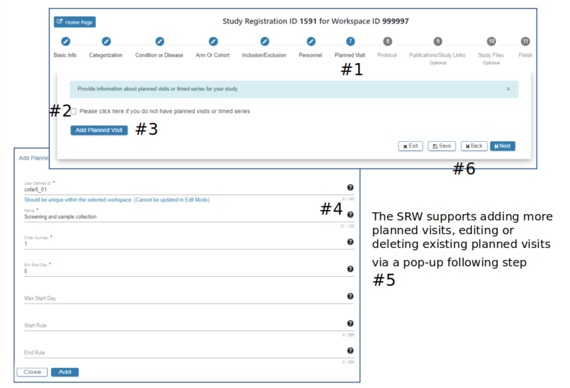 1. Displays Planned Visit page.
        2. Checkbox to verify.
        3. Blue 'Add Planned Visit' button.
        4. Black '?' provides more insight on text fields.
        5. Required fields are as follows: 'User defined ID (should be unique within the selected workspace and cannot be changed), Name, Order Number, Min Start Date, and other text fields.'
        6. 'Exit', 'Save', 'Back', and 'Next' rectangular buttons (bottom right of the page).