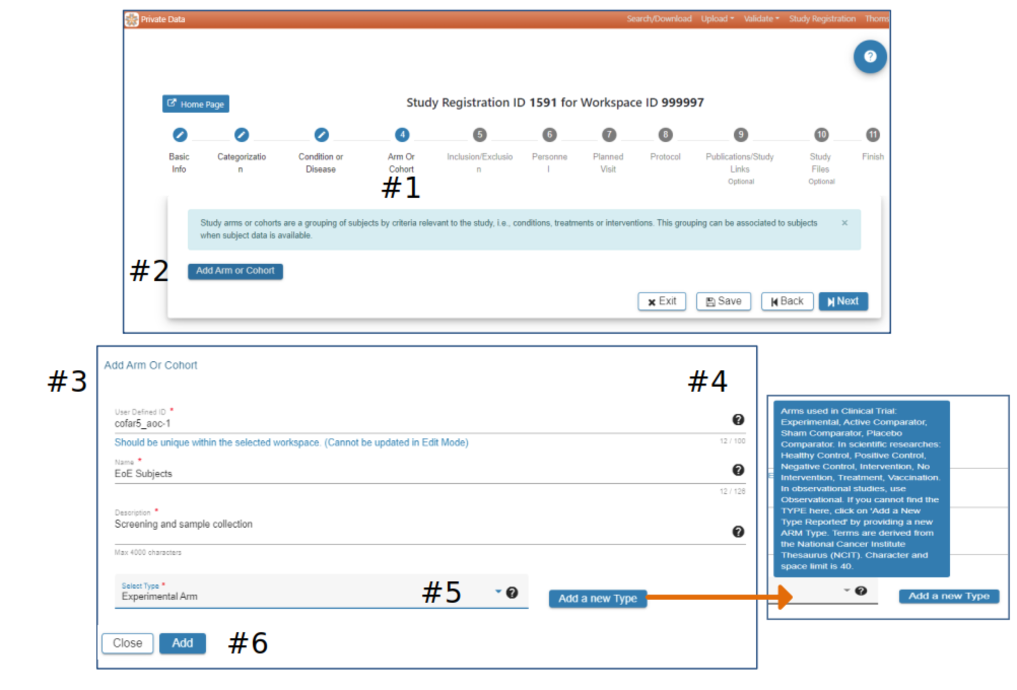 1. Displays the arm or cohort disease page.
        2. Blue 'Add Arm or Cohort' rectangular button.
        3. Required fields are as follows: 'User defined ID (should be unique within the selected workspace and cannot be changed), Name, Description (max 4000 characters), and Type.'
        4. Black '?' provides more insight on text fields.
        5. Blue 'Add new Type' button if your type is not applicable by providing a new ARM Type.
        6. 'Close' and 'Add' buttons (bottom left of the page).