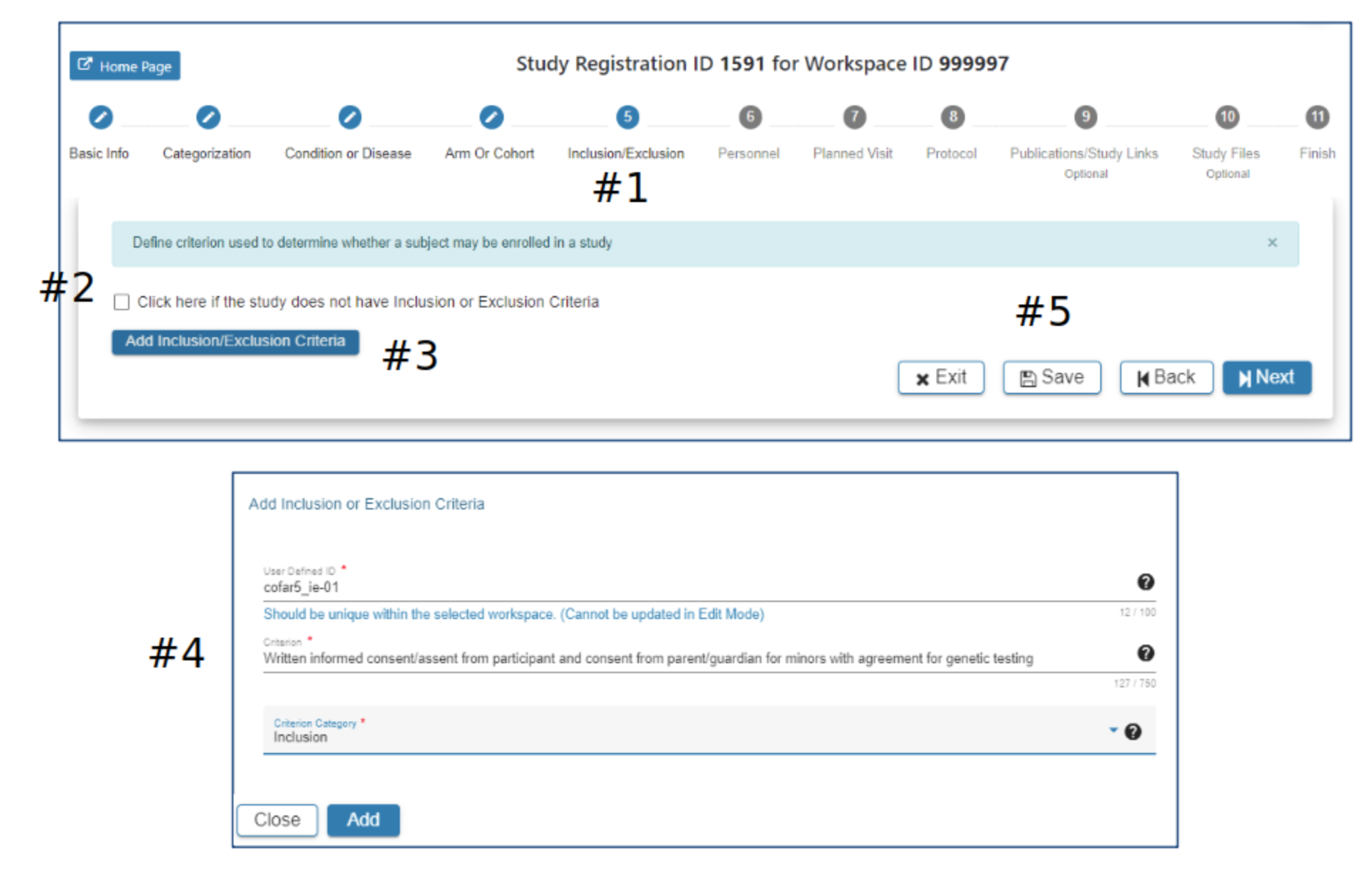 1. Displays Inclusion/Exclusion page.
2. Checkbox to verify.
3. Blue 'Add Inclusion/Exclusion Criteria' button.
4. Required fields are as follows: 'User defined ID (should be unique within the selected workspace and cannot be changed), Criterion, and Criterion Category.'
5. 'Exit', 'Save', 'Back', and 'Next' rectangular buttons (bottom right of the page).