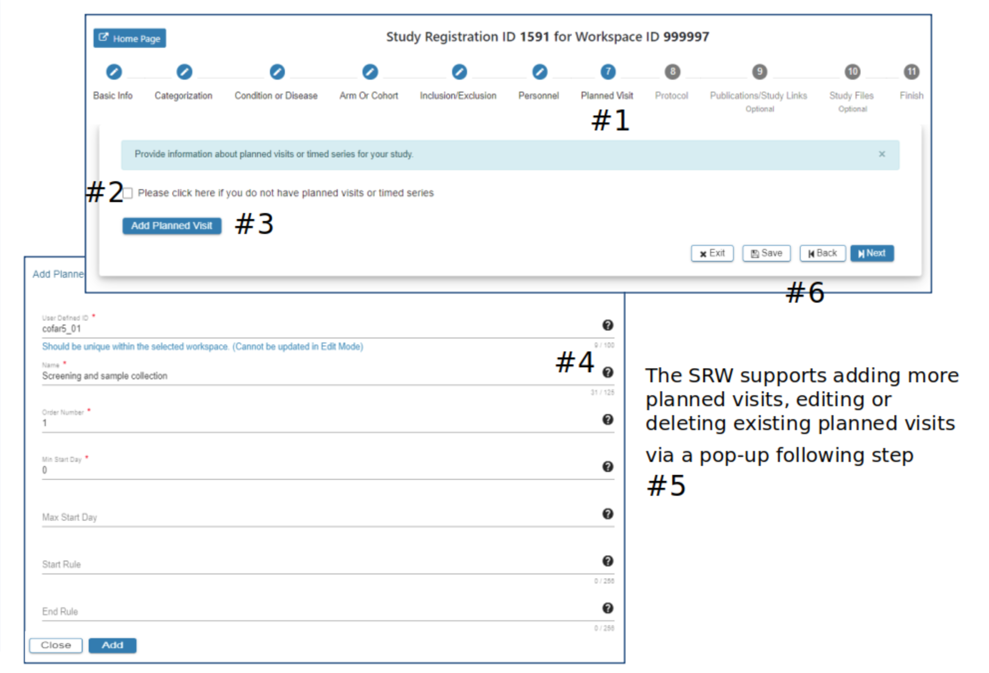 1. Displays Planned Visit page.
2. Checkbox to verify.
3. Blue 'Add Planned Visit' button.
4. Black '?' provides more insight on text fields.
5. Required fields are as follows: 'User defined ID (should be unique within the selected workspace and cannot be changed), Name, Order Number, Min Start Date, and other text fields.'
6. 'Exit', 'Save', 'Back', and 'Next' rectangular buttons (bottom right of the page).