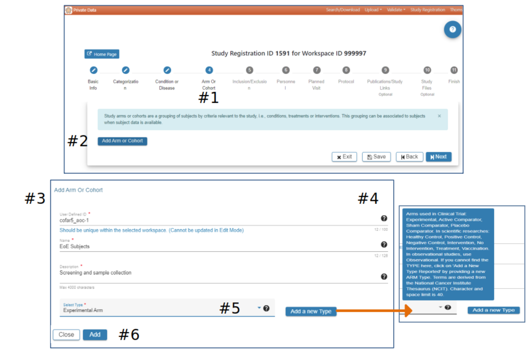1. Displays the arm or cohort disease page.
2. Blue 'Add Arm or Cohort' rectangular button.
3. Required fields are as follows: 'User defined ID (should be unique within the selected workspace and cannot be changed), Name, Description (max 4000 characters), and Type.'
4. Black '?' provides more insight on text fields.
5. Blue 'Add new Type' button if your type is not applicable by providing a new ARM Type.
6. 'Close' and 'Add' buttons (bottom left of the page).